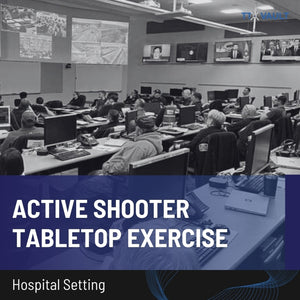 Hospital Setting - Active Shooter Tabletop Exercise