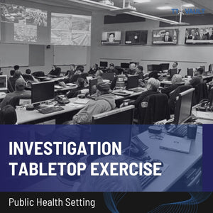 Public Health Setting - Investigation Tabletop Exercise