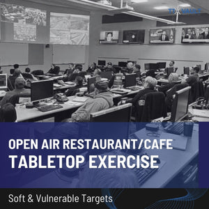 Soft & Vulnerable Targets - Open Air Restaurant/Cafe Attack Tabletop Exercise