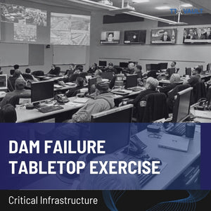 CIKR - Dam Failure Tabletop Exercise