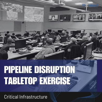 CIKR - Pipeline Disruption Tabletop Exercise