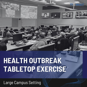 Large Campus Setting - Health Outbreak Tabletop Exercise