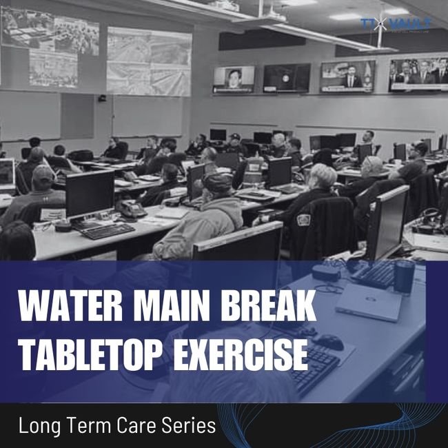 Long Term Care Series - Water Main Break Tabletop Exercise